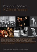 Cover: Physical Theatres: A Critical Reader - Routledge