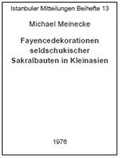 Cover: Fayencedekorationen seldschukischer Sakralbauten in Kleinasien - Wasmuth Verlag