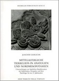 Cover: Mittelalterliche Tierreliefs in Anatolien und Nordmesopotamien - Wasmuth Verlag