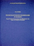 Cover: Fr&uuml;hbyzantinische Wohnh&auml;user in Kilikien - Wasmuth Verlag