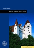 Cover: Neues Schloss Ingolstadt - Schnell & Steiner