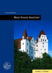 Abbildung von: Neues Schloss Ingolstadt - Schnell & Steiner