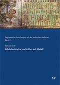 Cover: Alts&uuml;darabische Inschriften auf Metall - Wasmuth Verlag