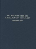 Cover: Bericht &uuml;ber die Ausgrabungen in Olympia / XIII. Bericht &uuml;ber die Ausgrabungen in Olympia. 2000 bis 2005 - Wasmuth Verlag