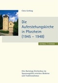Cover: Die Auferstehungskirche in Pforzheim (1945 - 1948) - Schnell & Steiner