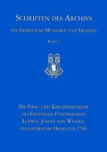 Cover: Die Firm- und Kirchweihreise des Freisinger F&uuml;rstbischofs Ludwig Joseph von Welden ins bayerische Oberland 1786 - Schnell & Steiner
