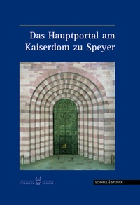 Abbildung von: Das Hauptportal am Kaiserdom zu Speyer - Schnell & Steiner