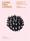 Cover: Lehre und Lehrer an der Folkwangschule f&uuml;r Gestaltung in Essen - Wasmuth Verlag