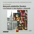 Cover: Meisterwerke mittelalterlicher Glasmalerei - Schnell & Steiner