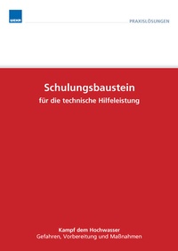 Abbildung von: Kampf dem Hochwasser - Grundwerksreihe Technische Hilfeleistung - WEKA