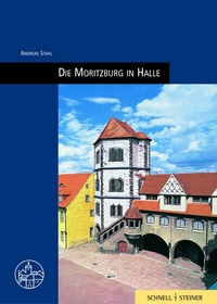 Abbildung von: Die Moritzburg in Halle - Schnell & Steiner