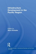 Cover: Infrastructure Development in the Pacific Region - Routledge