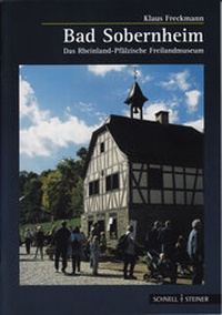 Abbildung von: Rheinland-Pfälzisches Freilichtmuseum Bad Sobernheim - Schnell & Steiner