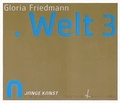 Cover: Gloria Friedmann, WELT3 - Schnell & Steiner