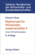 Cover: Mathematik f&uuml;r Wirtschaftswissenschaftler Bd. II: Lineare Wirtschaftsalgebra - Vahlen