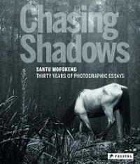 Abbildung von: Chasing Shadows - Santu Mofokeng - Prestel