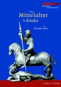 Cover: Das Mittelalter f&uuml;r Kinder - Schnell & Steiner