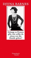 Cover: Solange es Frauen gibt, wie sollte da etwas vor die Hunde gehen ? - Wagenbach
