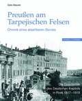 Cover: Preu&szlig;en am Tarpejischen Felsen - Chronik eines absehbaren Sturzes - Schnell & Steiner