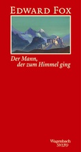 Cover: Der Mann, der zum Himmel ging - Wagenbach