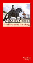 Cover: Madrid. Eine literarische Einladung - Wagenbach