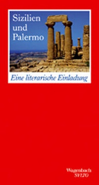 Abbildung von: Sizilien und Palermo. Eine literarische Einladung - Wagenbach