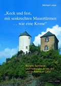 Cover: Burgen, Schl&ouml;sser und Festungen an der Ahr und im Adenauer Land "Keck und fest, mit senkrechten Mauert&uuml;rmen...wie eine Krone" - Schnell & Steiner