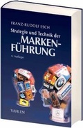Cover: Strategie und Technik der Markenf&uuml;hrung - Vahlen