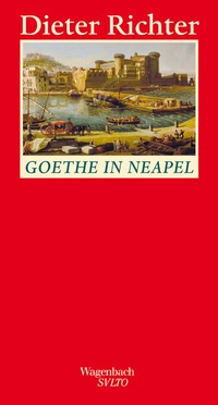 Abbildung von: Goethe in Neapel - Wagenbach