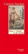 Cover: Kunst und Erotik in der Antike - Wagenbach