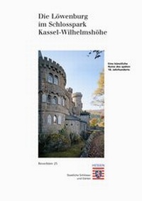 Abbildung von: Die Löwenburg im Schlosspark Wilhelmshöhe - Schnell & Steiner