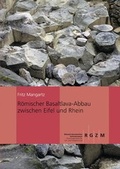 Cover: R&ouml;mischer Basaltlava-Abbau zwischen Eifel und Rhein - Schnell & Steiner