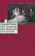 Cover: Der Ursprung des Museums - Wagenbach