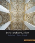 Cover: Die M&uuml;nchner Kirchen - Schnell & Steiner