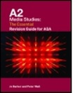 Cover: A2 Media Studies: The Essential Revision Guide for AQA - Routledge
