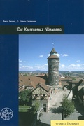 Cover: Die Kaiserpfalz N&uuml;rnberg - Schnell & Steiner