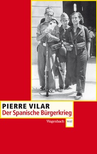 Abbildung von: Der Spanische Bürgerkrieg - Wagenbach