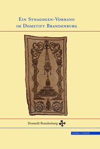 Abbildung von: Ein Synagogen-Vorhang im Domstift Brandenburg - Schnell & Steiner