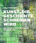 Cover: Kunst, die Geschichte schreiben wird - Prestel