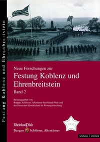 Abbildung von: Neue Forschungen zur Festung Koblenz und Ehrenbreitstein Bd. 2 - Schnell & Steiner