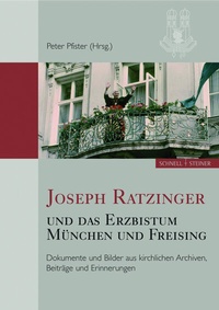 Abbildung von: Joseph Ratzinger und das Erzbistum München und Freising - Schnell & Steiner