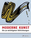 Cover: Moderne Kunst - Die 50 wichtigsten Stilrichtungen - Prestel