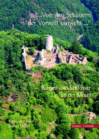 Abbildung von: Burgen und Schlösser an der Mosel "Von den Schauern der Vorwelt umweht... " - Schnell & Steiner