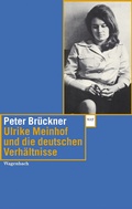 Cover: Ulrike Meinhof und die deutschen Verh&auml;ltnisse - Wagenbach