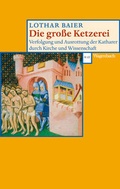 Cover: Die gro&szlig;e Ketzerei - Wagenbach