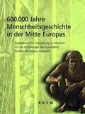 Cover: 600.000 Jahre Menschheitsgeschichte in der Mitte Europas - Schnell & Steiner