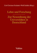 Cover: Lehre und Forschung - Zur Neuordnung der Universit&auml;ten in Deutschland - Vahlen