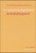 Cover: Der Sachverst&auml;ndigenbeweis im Arzthaftungsrecht - C.F. M&uuml;ller