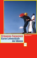 Cover: Kurze Lebensl&auml;ufe der Idioten - Wagenbach