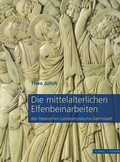 Cover: Die mittelalterlichen Elfenbeinarbeiten des Hessischen Landesmuseums Darmstadt - Schnell & Steiner